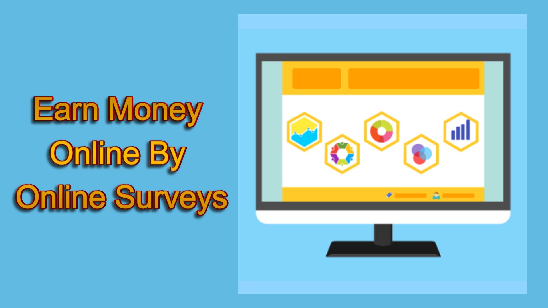 Earn Money Online By Online Surveys